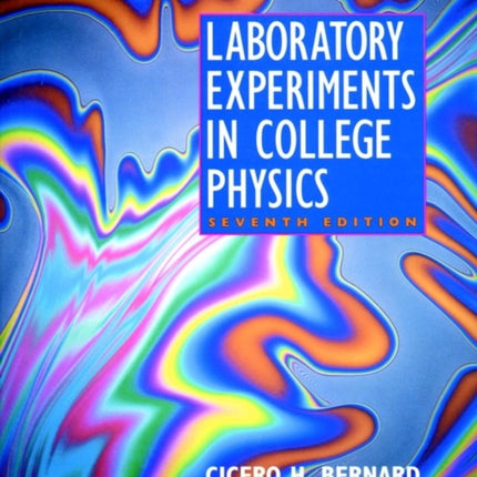 Laboratory Experiments in College Physics Seventh