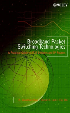 Broadband Packet Switching Technologies: A Practical Guide to ATM Switches and IP Routers