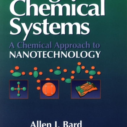 Integrated Chemical Systems: A Chemical Approach to Nanotechnology