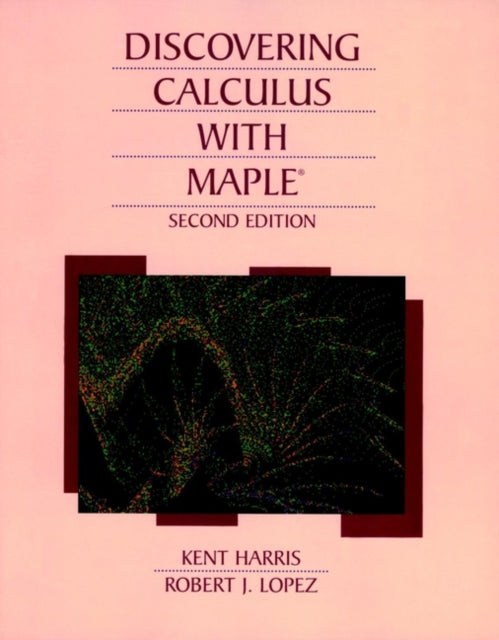 Discovering Calculus with Maple 2e