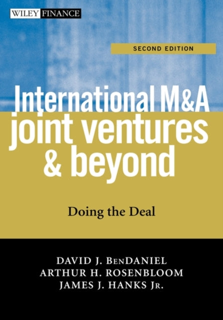 International M&A, Joint Ventures and Beyond: Doing the Deal