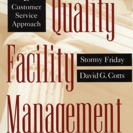 Quality Facility Management: A Marketing and Customer Service Approach