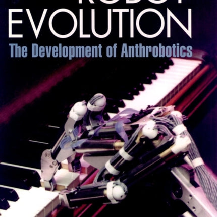 Robot Evolution: The Development of Anthrobotics