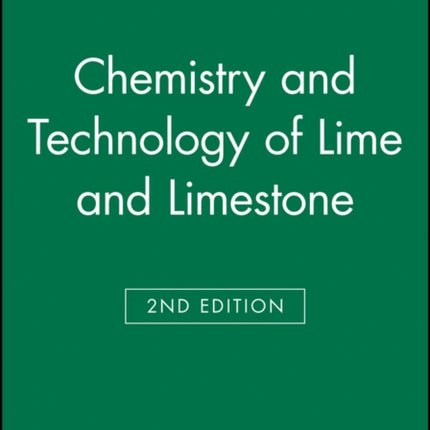 Chemistry and Technology of Lime and Limestone