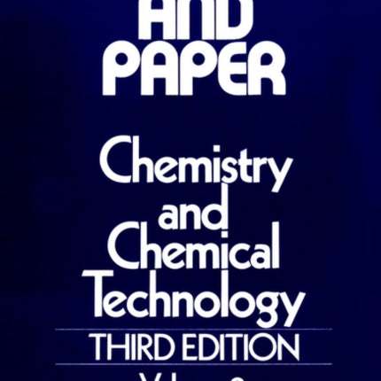 Pulp and Paper: Chemistry and Chemical Technology, Volume 2