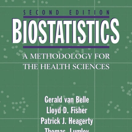 Biostatistics: A Methodology For the Health Sciences