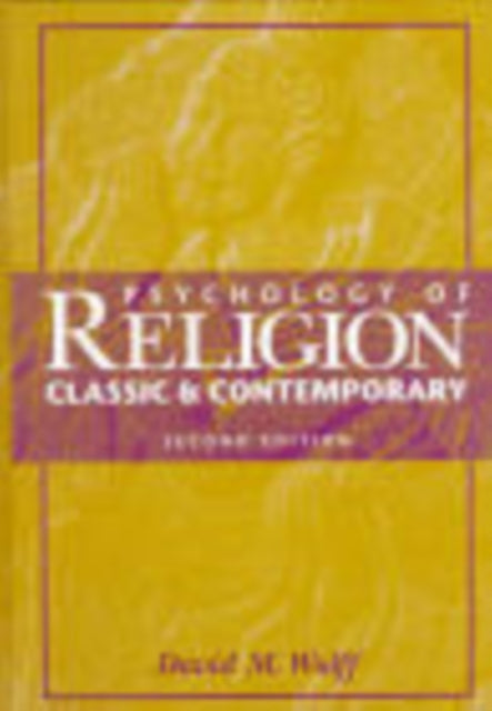 Psychology of Religion: Classic and Contemporary