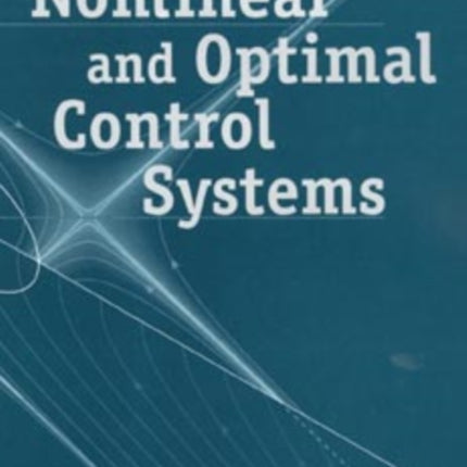 Nonlinear and Optimal Control Systems