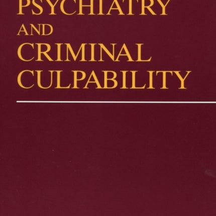 Psychiatry and Criminal Culpability