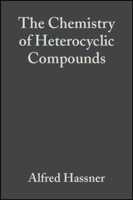 Small Ring Heterocycles, Volume 42, Part 1: Aziridines, Azirines, Thiiranes, Thiirenes