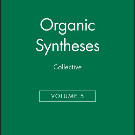 Organic Syntheses, Collective Volume 5