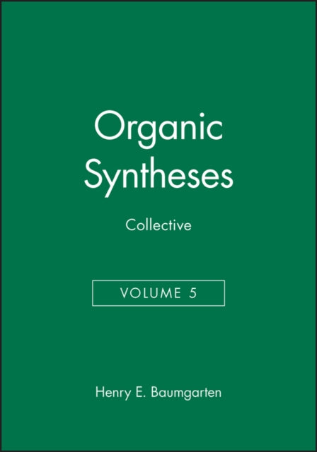 Organic Syntheses, Collective Volume 5