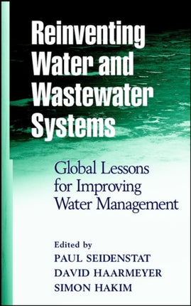 Reinventing Water Global Lessons for Improving Water Management