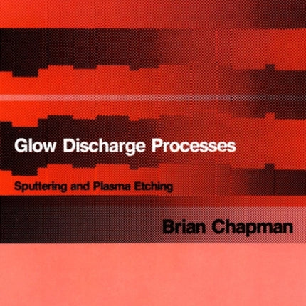 Glow Discharge Processes