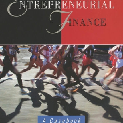 Entrepreneurial Finance: A Casebook