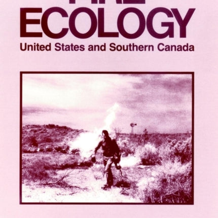 Fire Ecology: United States and Southern Canada