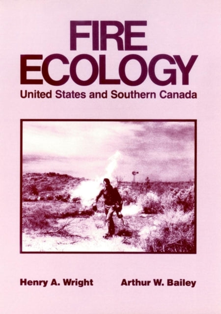 Fire Ecology: United States and Southern Canada