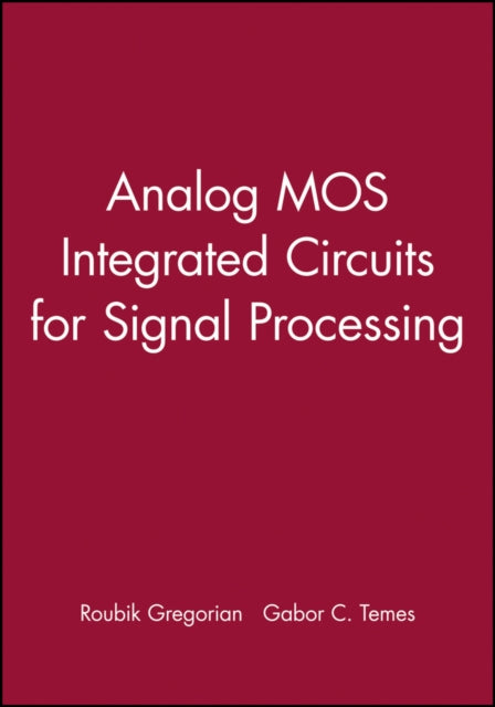 Analog MOS Integrated Circuits for Signal Processing