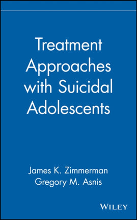 Treatment Approaches with Suicidal Adolescents