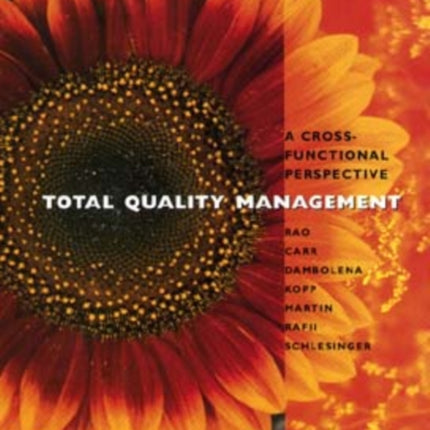 Total Quality Management: A Cross Functional Perspective