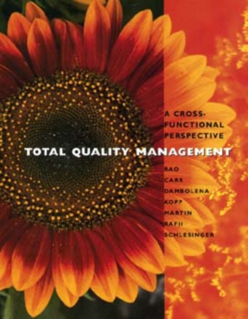 Total Quality Management: A Cross Functional Perspective