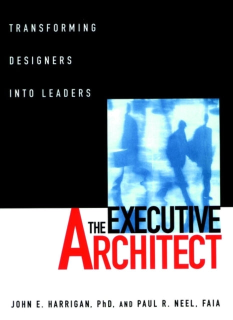 The Executive Architect: Transforming Designers into Leaders