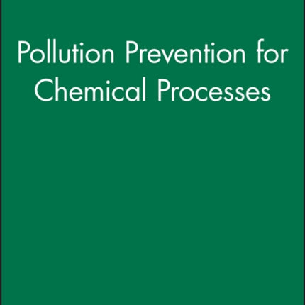 Pollution Prevention for Chemical Processes