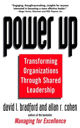 Power Up: Transforming Organizations Through Shared Leadership