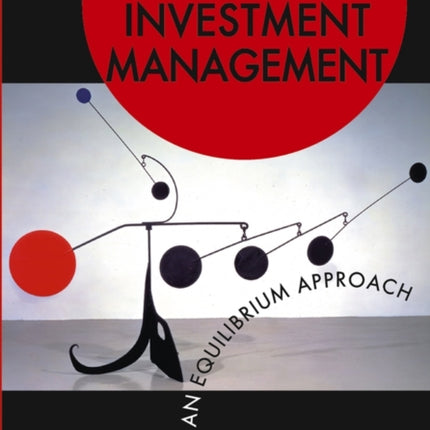 Modern Investment Management: An Equilibrium Approach