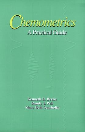 Chemometrics: A Practical Guide