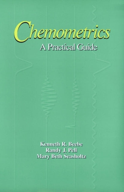 Chemometrics: A Practical Guide