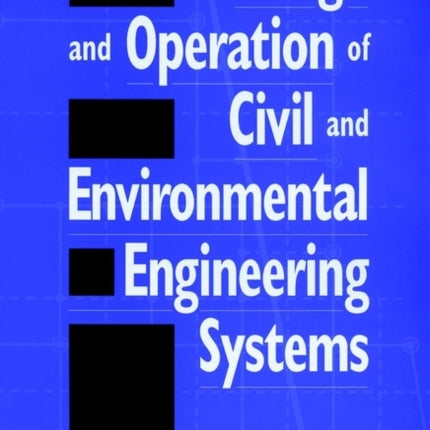 Design and Operation of Civil and Environmental Engineering Systems