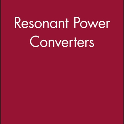 Resonant Power Converters, Solutions Manual