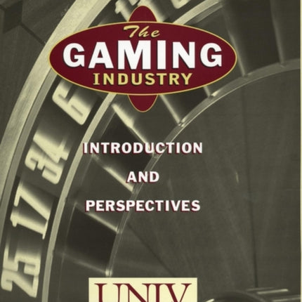 The Gaming Industry: Introduction and Perspectives