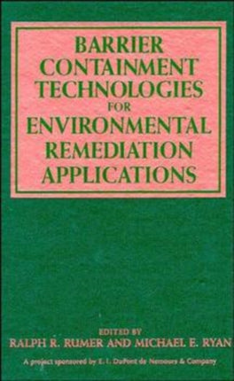 Barrier Containment Technologies for Environmental Remediation Applications