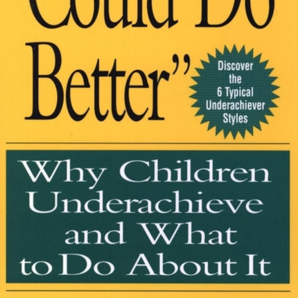 "Could Do Better": Why Children Underachieve and What to Do About It