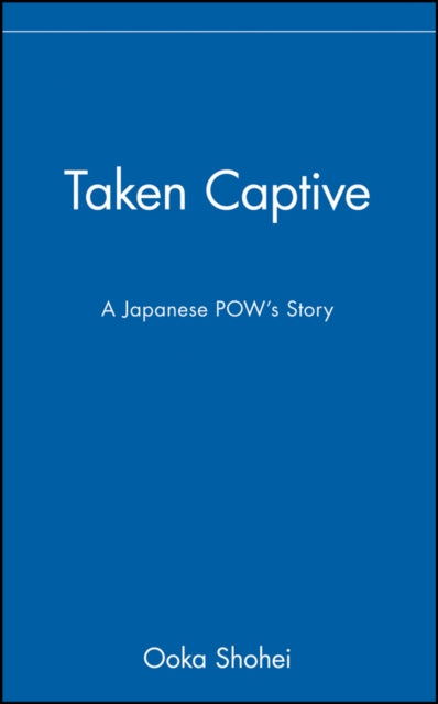 Taken Captive: A Japanese POW's Story