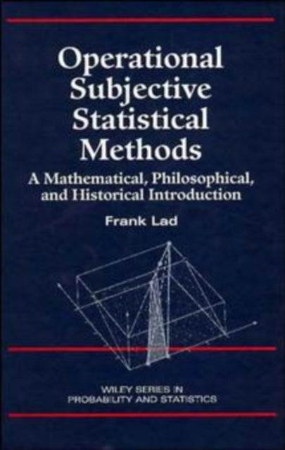 Operational Subjective Statistical Methods: A Mathematical, Philosophical, and Historical Introduction