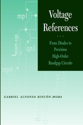 Voltage References From Diodes to Precision High Order Bandgap Circuits