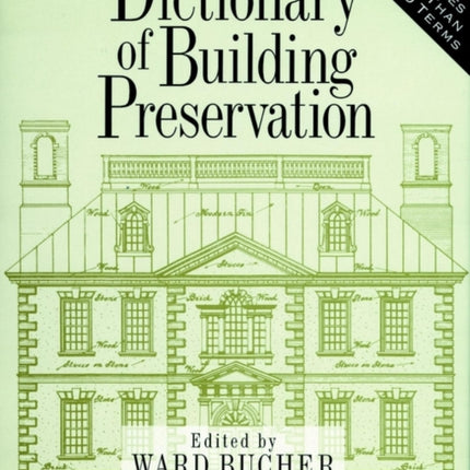 Dictionary of Building Preservation