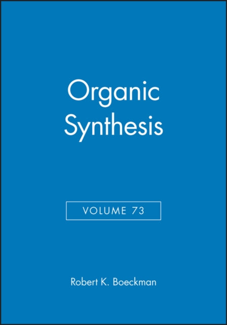 Organic Synthesis, Volume 73