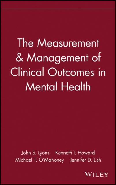 The Measurement & Management of Clinical Outcomes in Mental Health