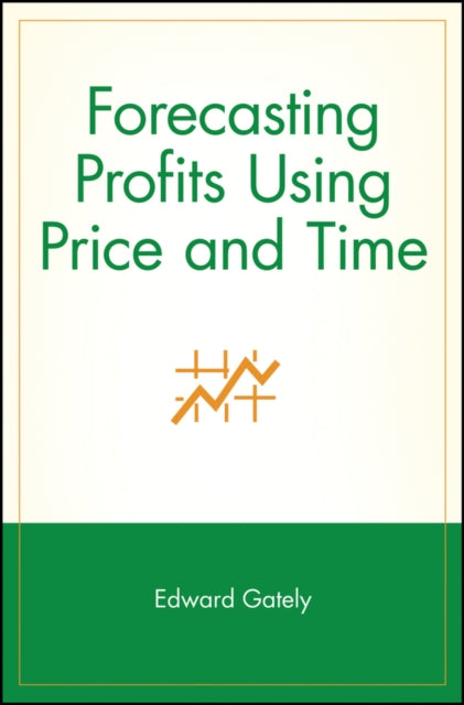 Forecasting Profits Using Price and Time Wiley