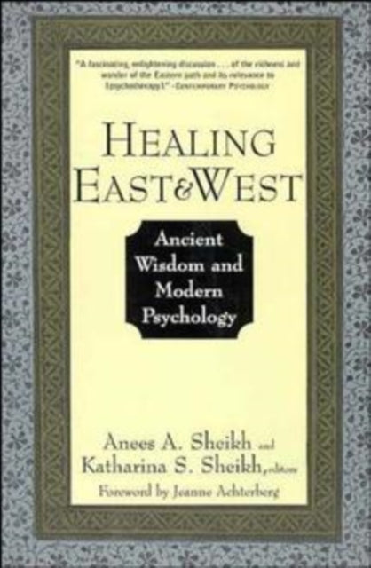 Healing East and West: Ancient Wisdom and Modern Psychology