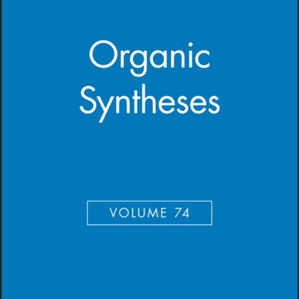 Organic Syntheses, Volume 74