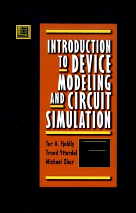 Introduction to Device Modeling and Circuit Simulation