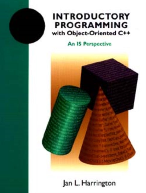 Introductory Programming with Object-Oriented C++: An IS Perspective