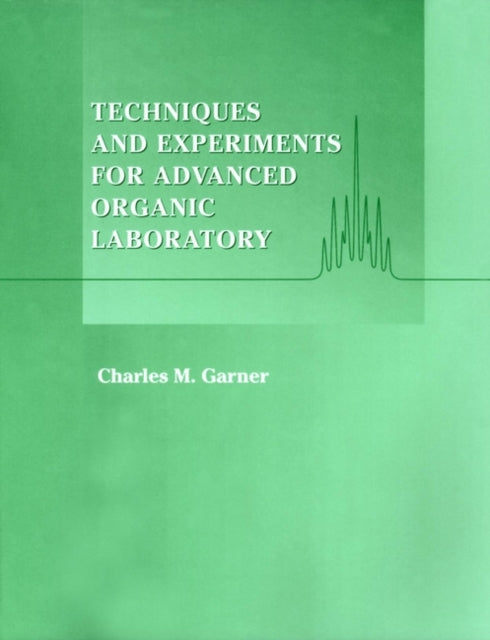 Techniques and Experiments for Advanced Organic