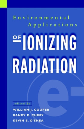 Environmental Applications of Ionizing Radiation