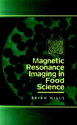 Magnetic Resonance Imaging in Food Science